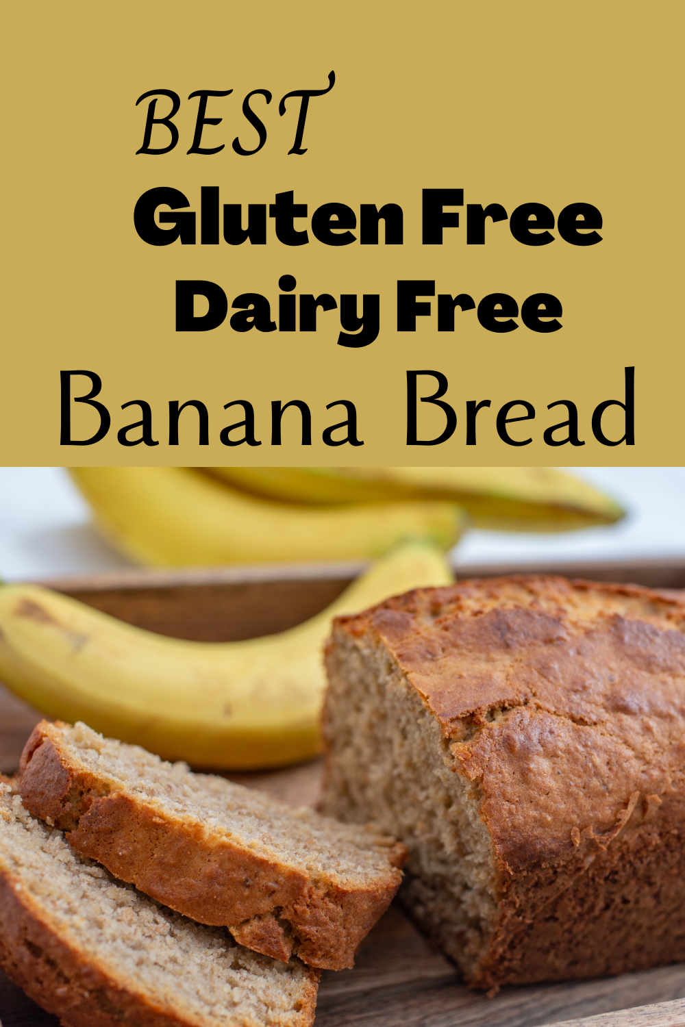 The BEST Gluten Free, Dairy Free Banana Bread The Ranchers Homestead